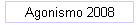 Agonismo 2008