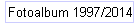 Fotoalbum 1997/2014